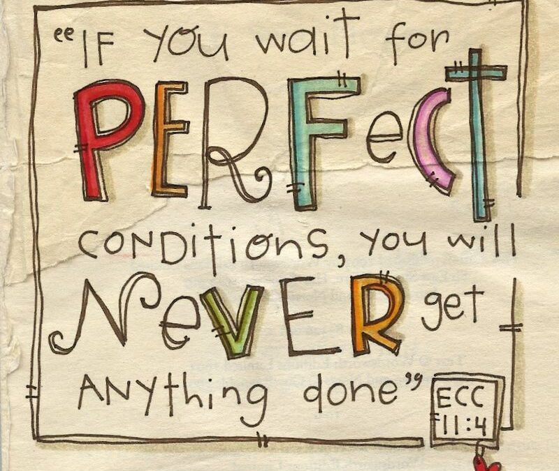 Monday Inspiration ~ About Perfection…