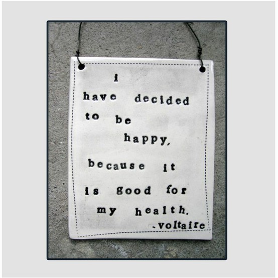 ~ Monday Inspiration ~ I have decided to be happy…