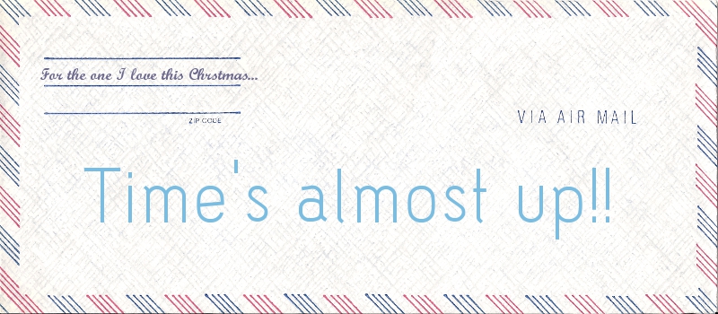 Time’s almost up to get your Christmas orders in!